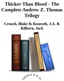      Thicker Than Blood - the Complete Andrew Z. Thomas Series