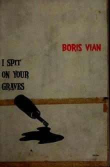      I Spit on Your Graves