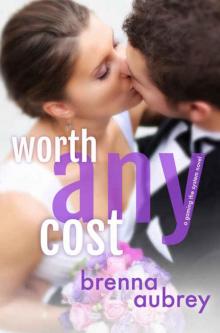     Worth Any Cost