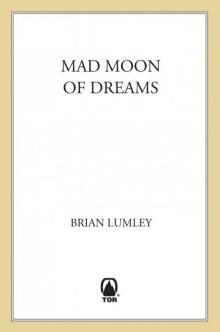      Mad Moon of Dreams