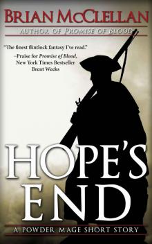      Hope's End: A Powder Mage Short Story