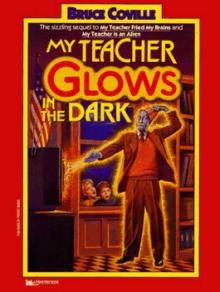      My Teacher Glows in the Dark