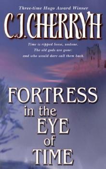      Fortress in the Eye of Time