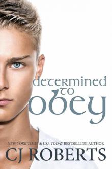      Determined to Obey