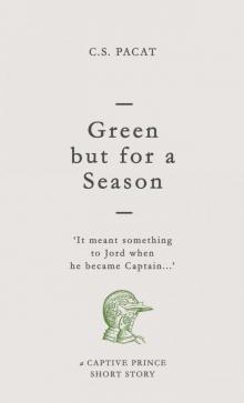      Green but for a Season