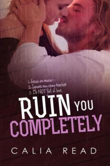     Ruin You Completely