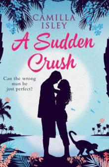      A Sudden Crush