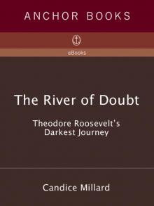      The River of Doubt: Theodore Roosevelt's Darkest Journey