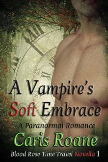      A Vampire's Soft Embrace: A Paranormal Romance Book 1