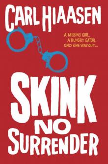      Skink--No Surrender