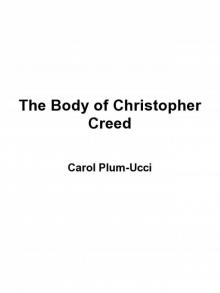      The Body of Christopher Creed