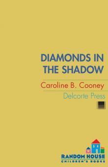      Diamonds in the Shadow