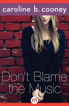      Don't Blame the Music