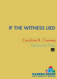      If the Witness Lied