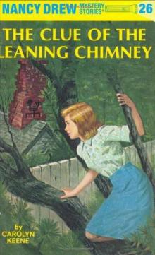      The Clue of the Leaning Chimney