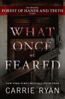      What Once We Feared