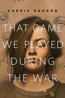      That Game We Played During the War