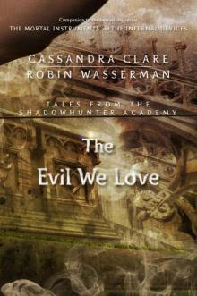      The Evil We Love