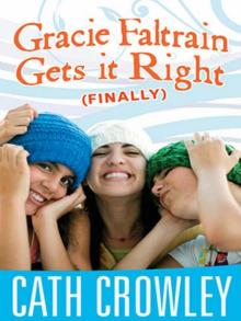      Gracie Faltrain Gets It Right (Finally)