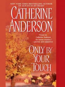      Only by Your Touch