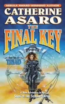      The Final Key: Part Two of Triad (Saga of the Skolian Empire)