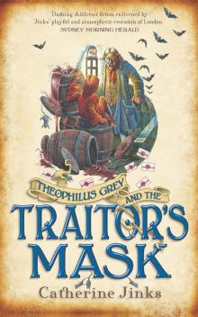      Theophilus Grey and the Traitor's Mask