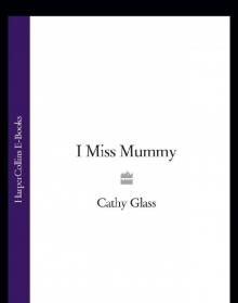      I Miss Mummy