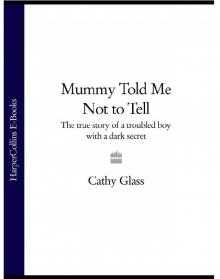      Mummy Told Me Not to Tell