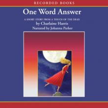      One Word Answer