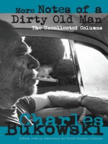      More Notes of a Dirty Old Man: The Uncollected Columns