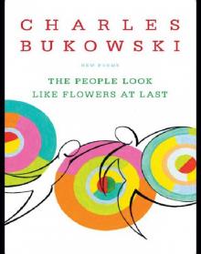     The People Look Like Flowers at Last: New Poems