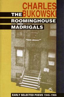      The Roominghouse Madrigals: Early Selected Poems, 1946-1966