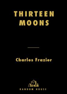      Thirteen Moons