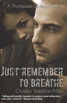      Just Remember to Breathe (Thompson Sisters)