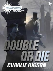      Double or Die
