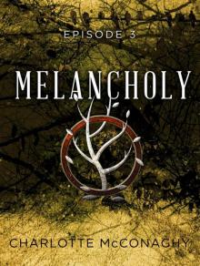      Melancholy: Episode 3