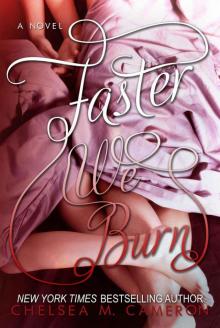      Faster We Burn