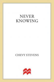     Never Knowing