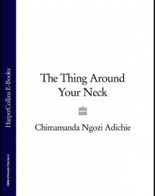      The Thing Around Your Neck