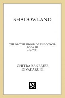      Shadowland: Book III of the Brotherhood of the Conch
