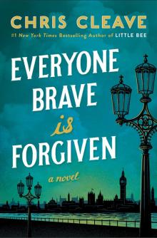      Everyone Brave Is Forgiven