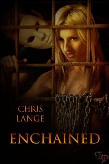      Enchained