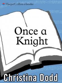      Once a Knight