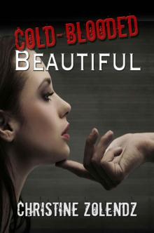      Cold-Blooded Beautiful