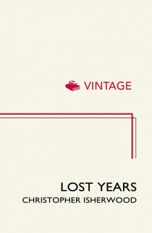      Lost Years: A Memoir 1945 - 1951