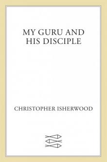     My Guru and His Disciple
