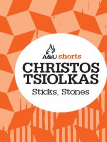      Sticks, Stones