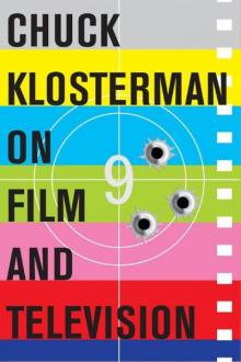      Chuck Klosterman on Film and Television