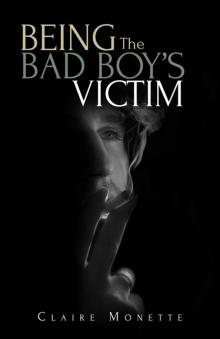      Being the Bad Boy's Victim