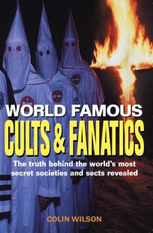      World Famous Cults and Fanatics